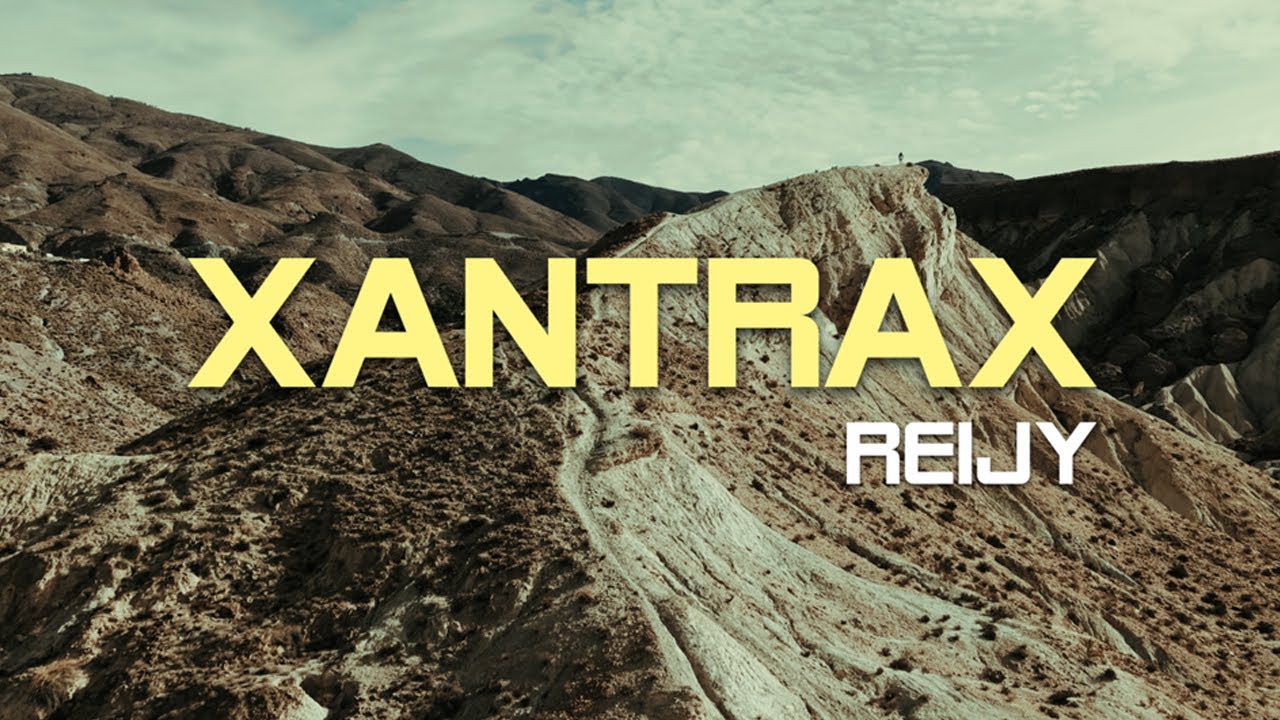 REIJY - XANTRAX (VIDEO OFICIAL)