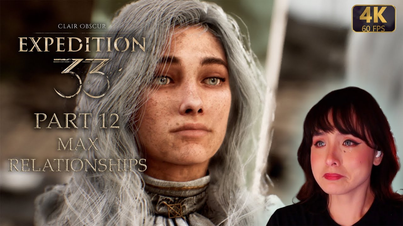 Maxing Relationships | EXPERT | Clair Obscur: Expedition 33 Part 12 Ultra 4K 60 For TV