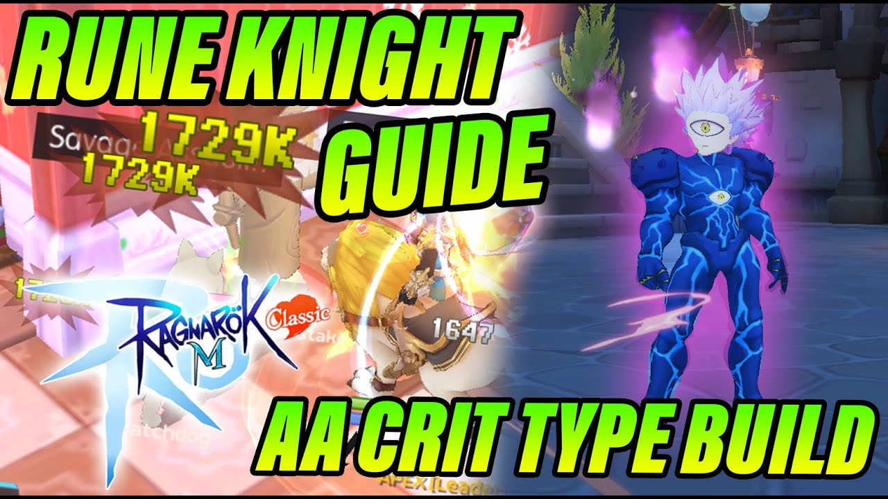 Rune Knight Guide [AA CRIT BUILD] - Ragnarok M: Classic