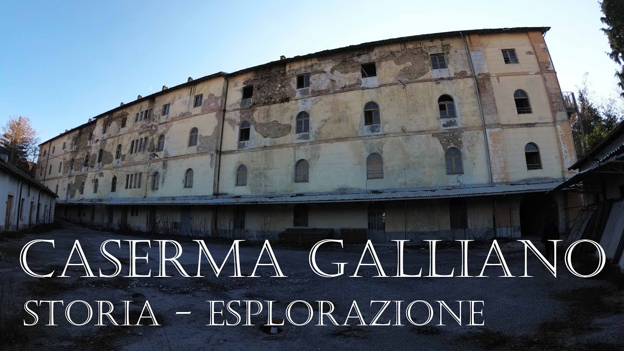 EX CASERMA GALLIANO | ALPINI - FINANZA | Urbex