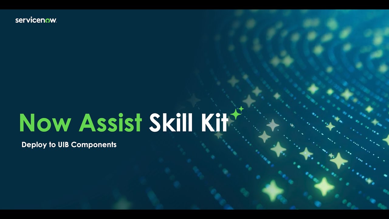 Now Assist Skill Kit: развертывание в UI Builder