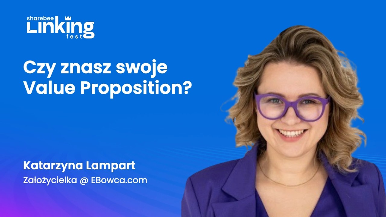 Do You Know Your Value Proposition? - Katarzyna Lampart