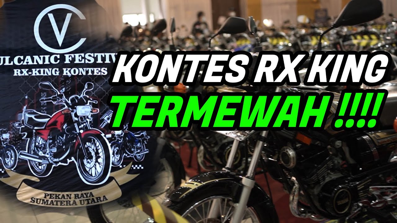 KONTES RX KING PARA SULTAN MEDAN | VULCANIC RX KING KONTES