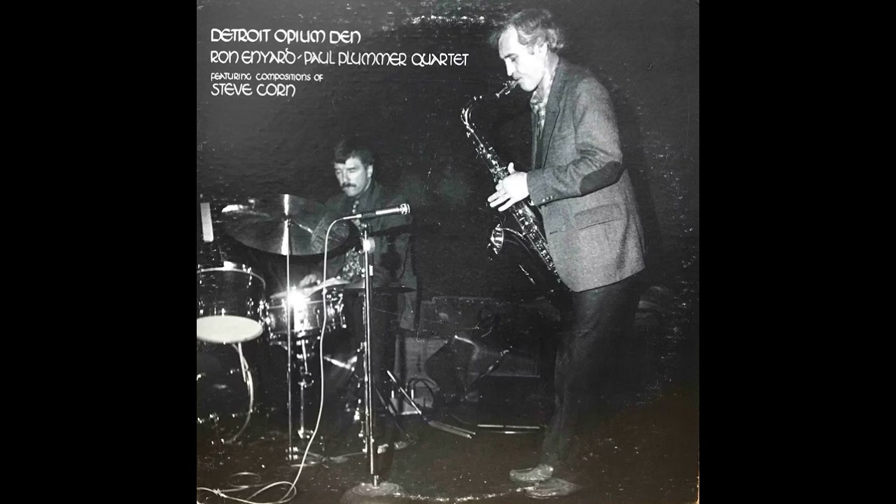 Ron Enyard / Paul Plummer Quartet - Detroit Opium Den (1986)