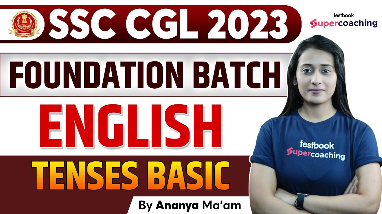 SSC CGL English Classes 2023 | English | Tense Form Basic | Foundation Course | Day 1 | Ananya Ma'am