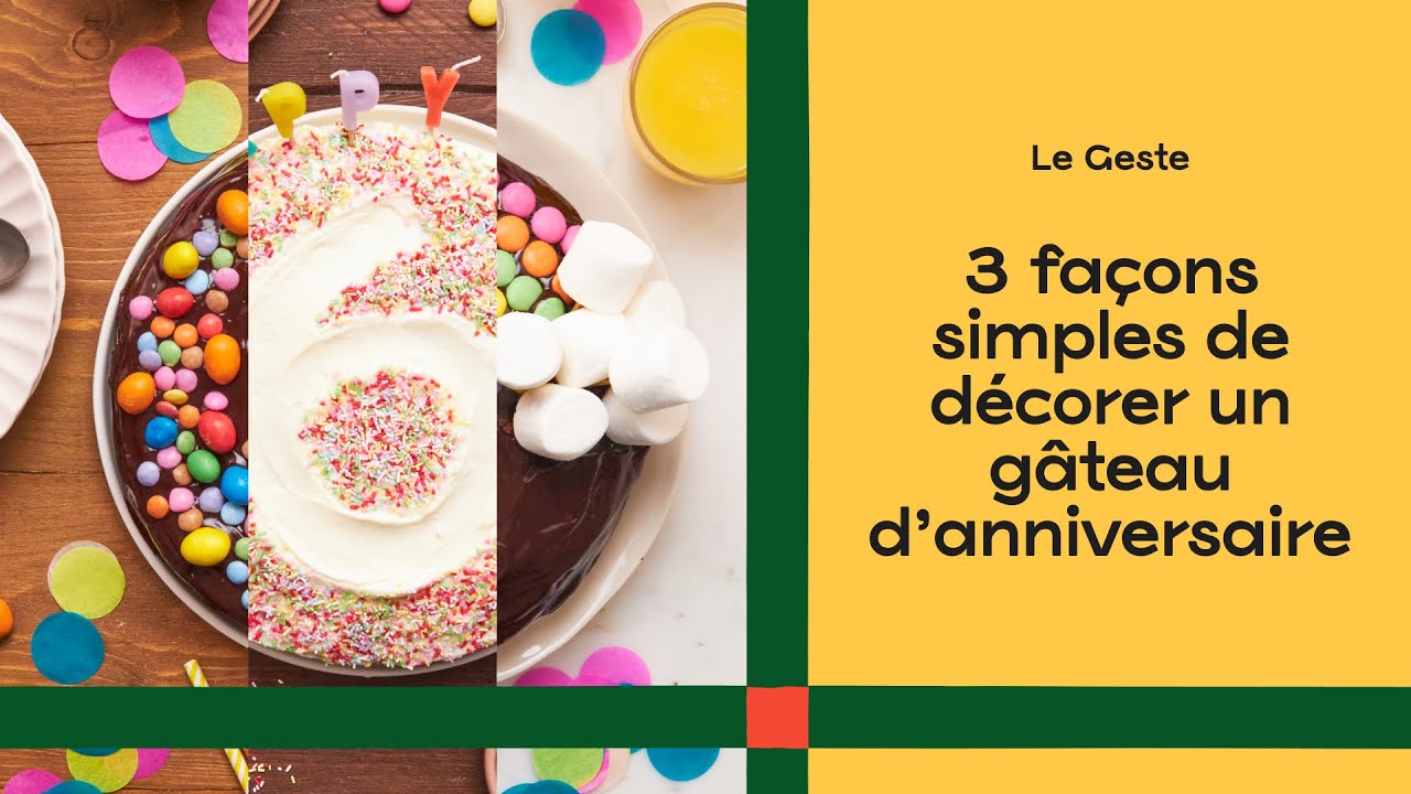 3 fa&ccedil;ons de d&eacute;corer un g&acirc;teau d'anniversaire