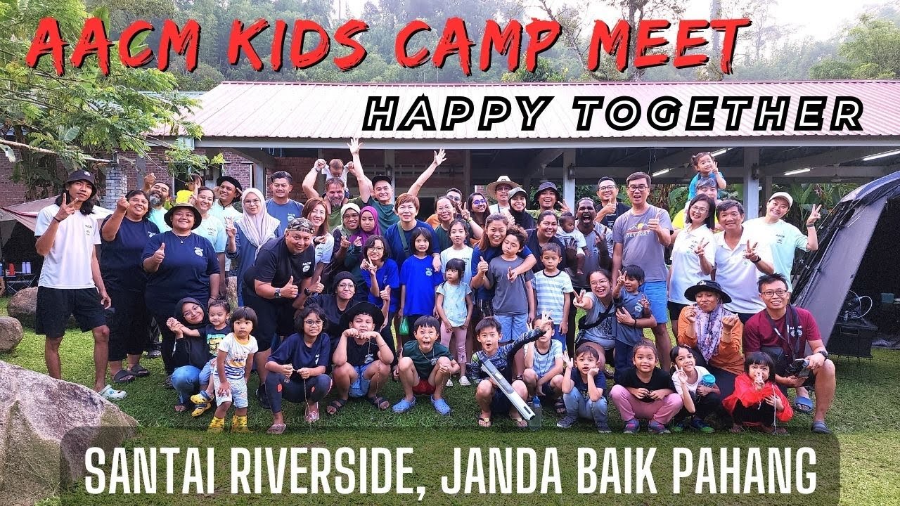 1 Malaysia Camping | AACM Kids Camp Meet, | Santai Riverside Janda Baik Pahang |