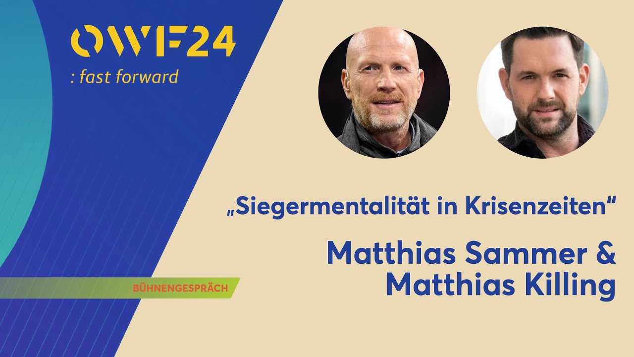 #OWF24 | Siegermentalität in Krisenzeiten – Matthias Sammer & Matthias Killing | Bühnengespräch