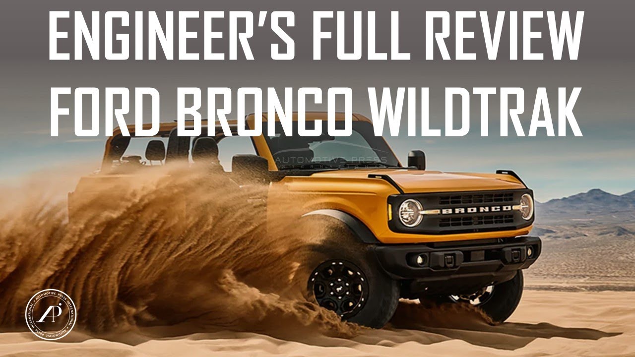 ENGINEER'S FULL REVIEW & AUDIT: FORD BRONCO WILDTRAK - IS THIS BETTER THAN THE 4RUNNER OR WRANGLER?