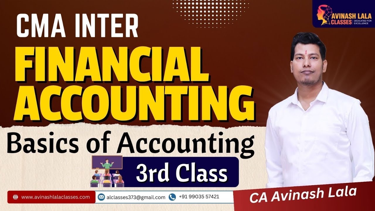 CMA Inter Financial Accounting | Regular Batch | Basics of Accounting 3rd Class | CA Avinash Lala