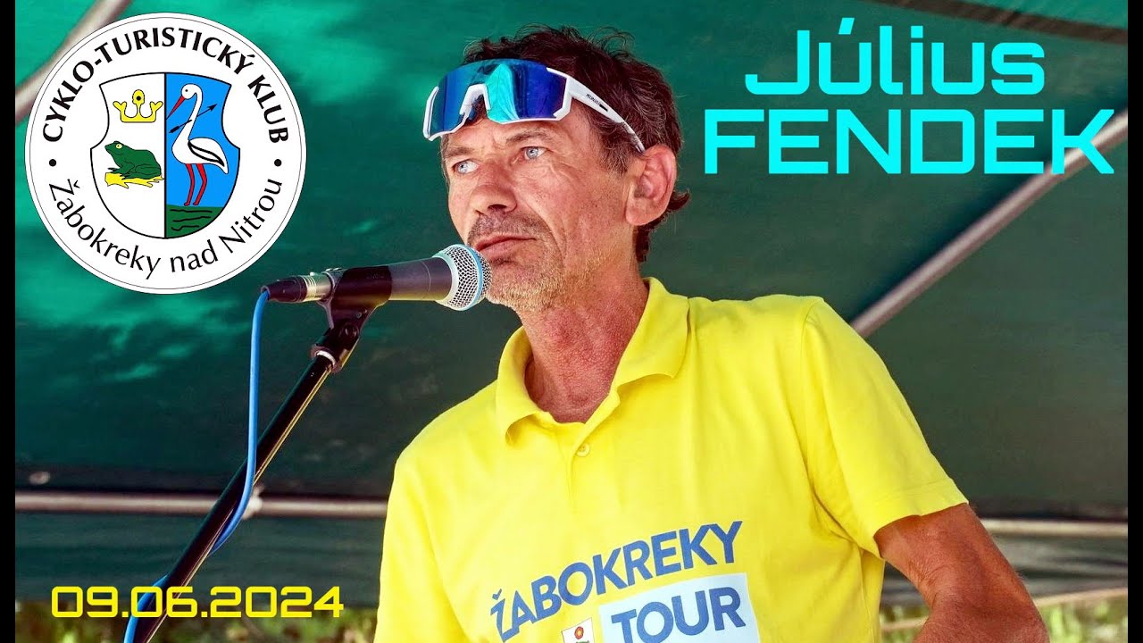 JÚLIUS FENDEK -  príhovor na jeho poslednej Žabokreky Tour - 09.jún 2024