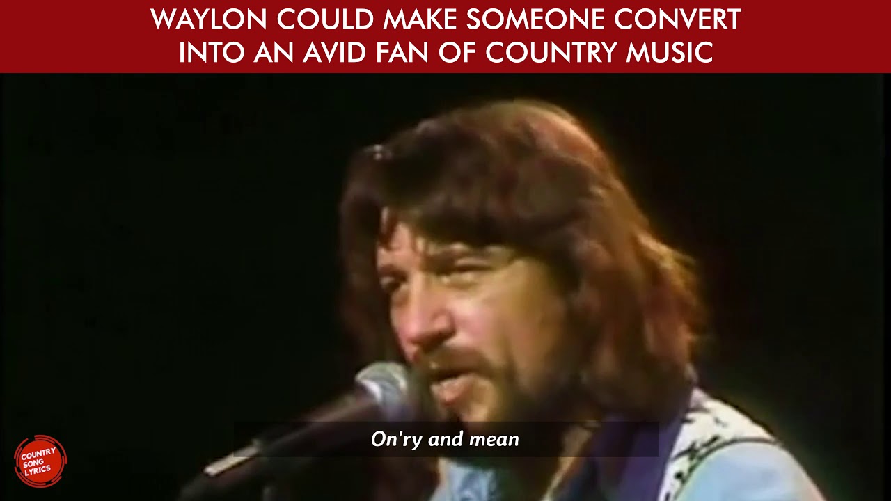 Lonesome On'ry and Mean (with Lyrics) - Waylon Jennings