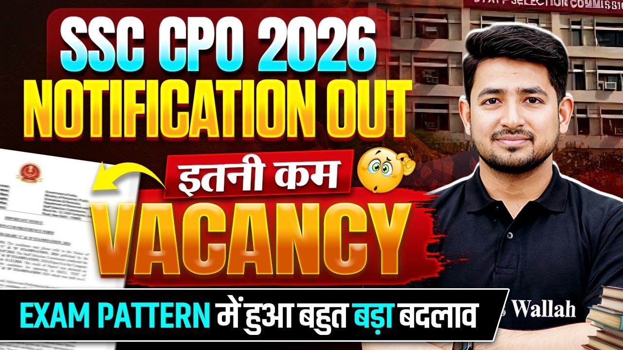 SSC CPO Notification 2026 | SSC CPO 2026 Notification Out | SSC CPO Vacancy 2026 | SSC Wallah