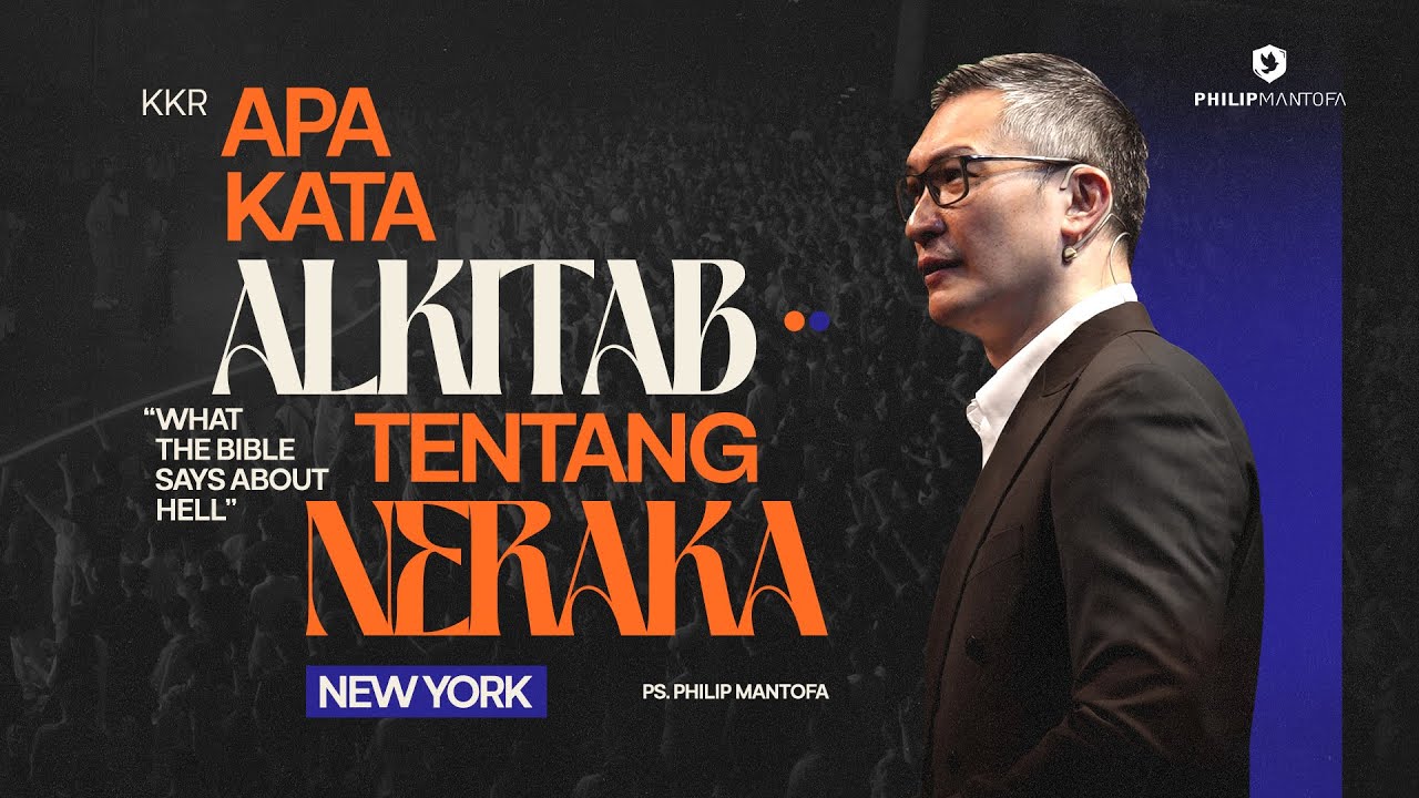 Apa Kata Alkitab Tentang Neraka - Ps. Philip Mantofa (Official Philip Mantofa)