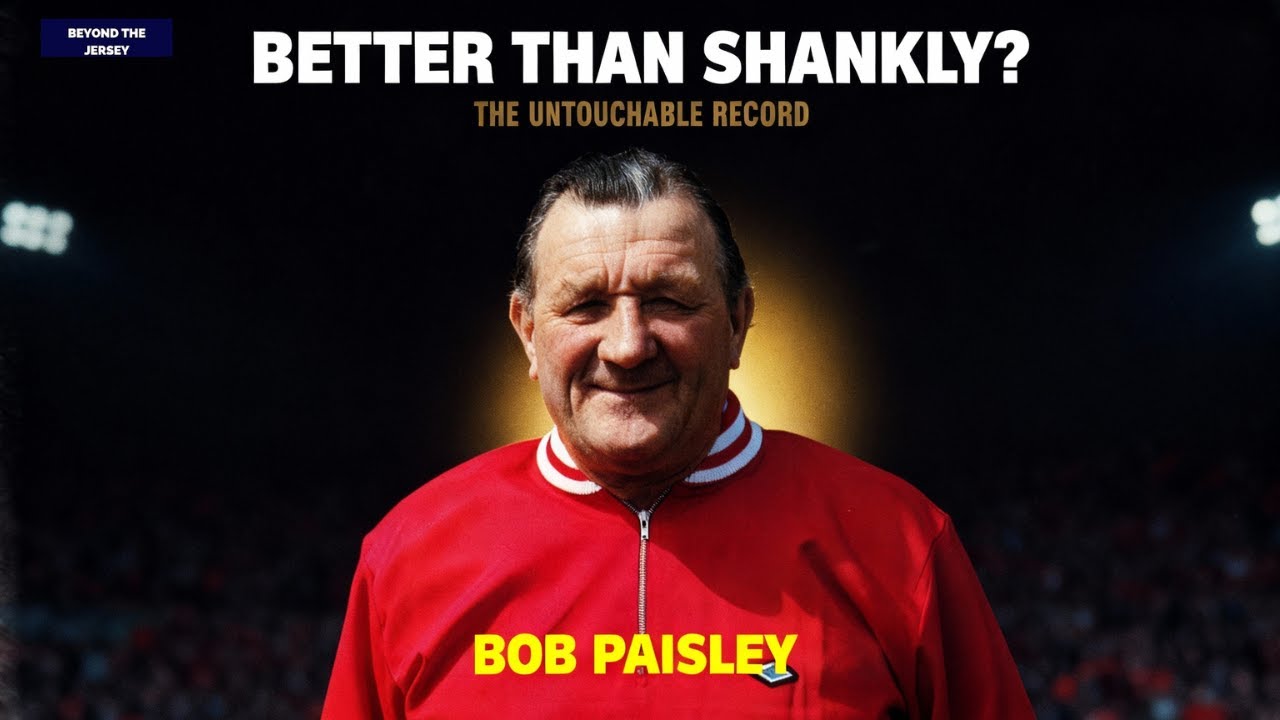 Better Than Shankly? The Untouchable Record of Bob Paisley