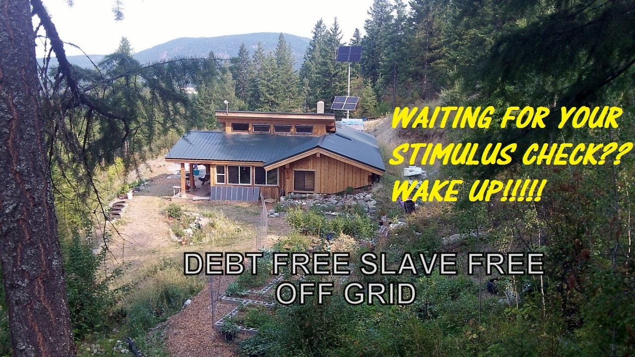 Living Off The Grid:  Debt Free Slave Free