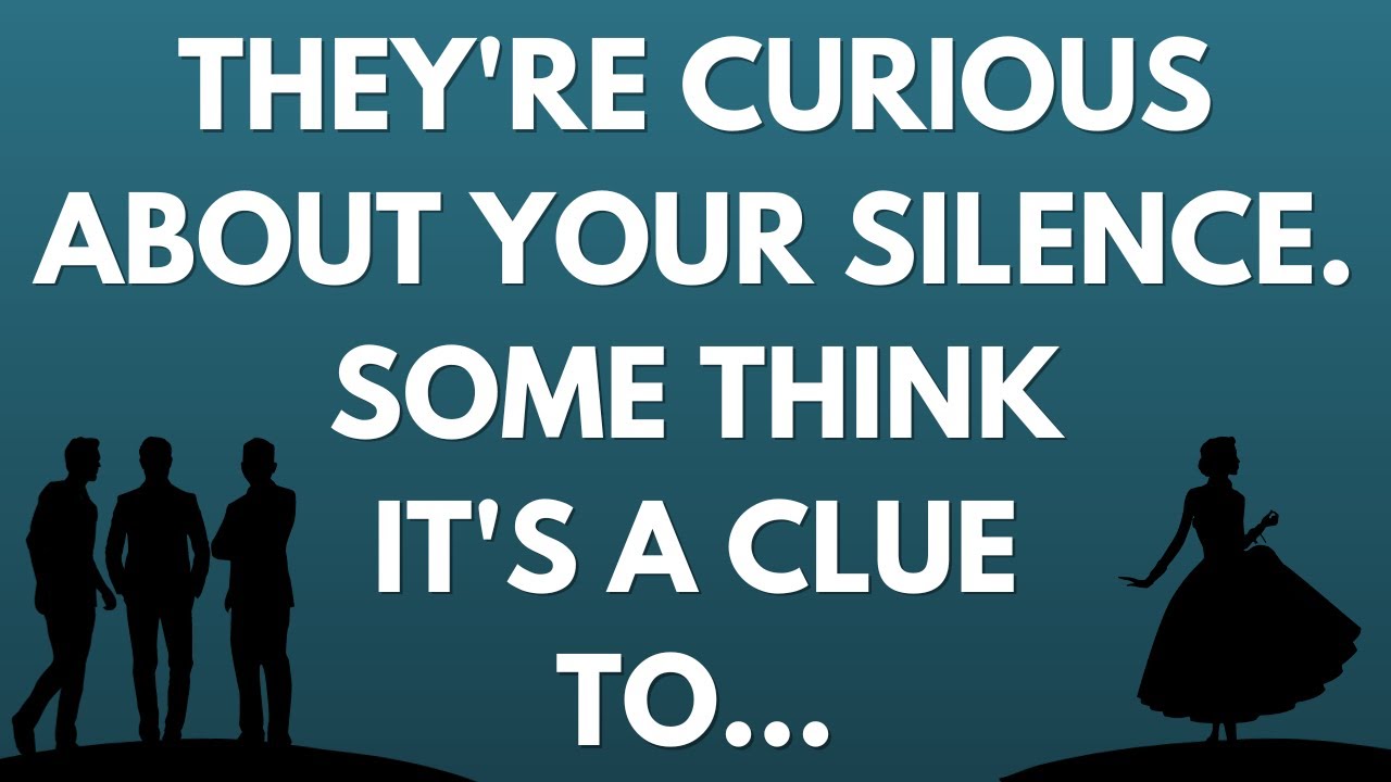 💌 They're curious about your silence; some think it's a clue to…