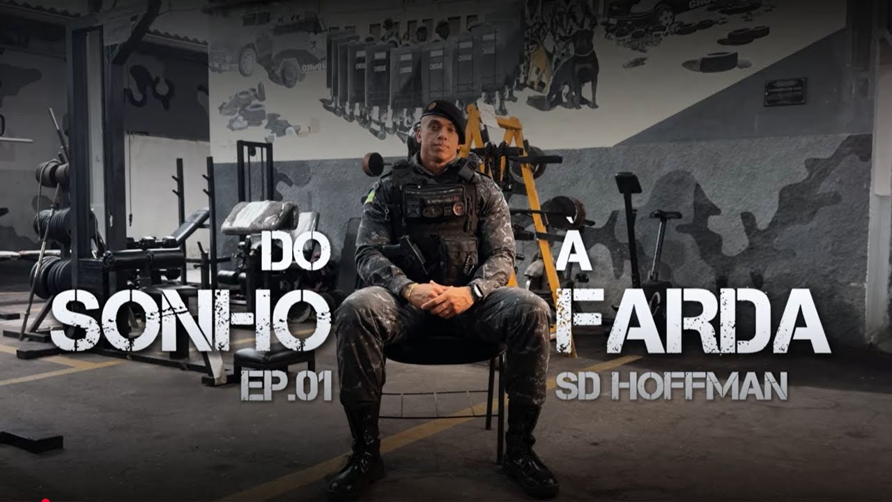 DO SONHO À FARDA - EP. 01 - SD  HOFFMAN