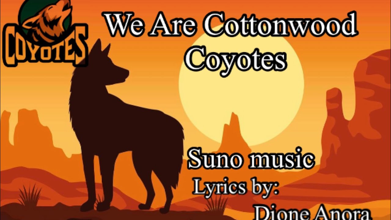 We Are Cottonwood Coyotes -Version 2