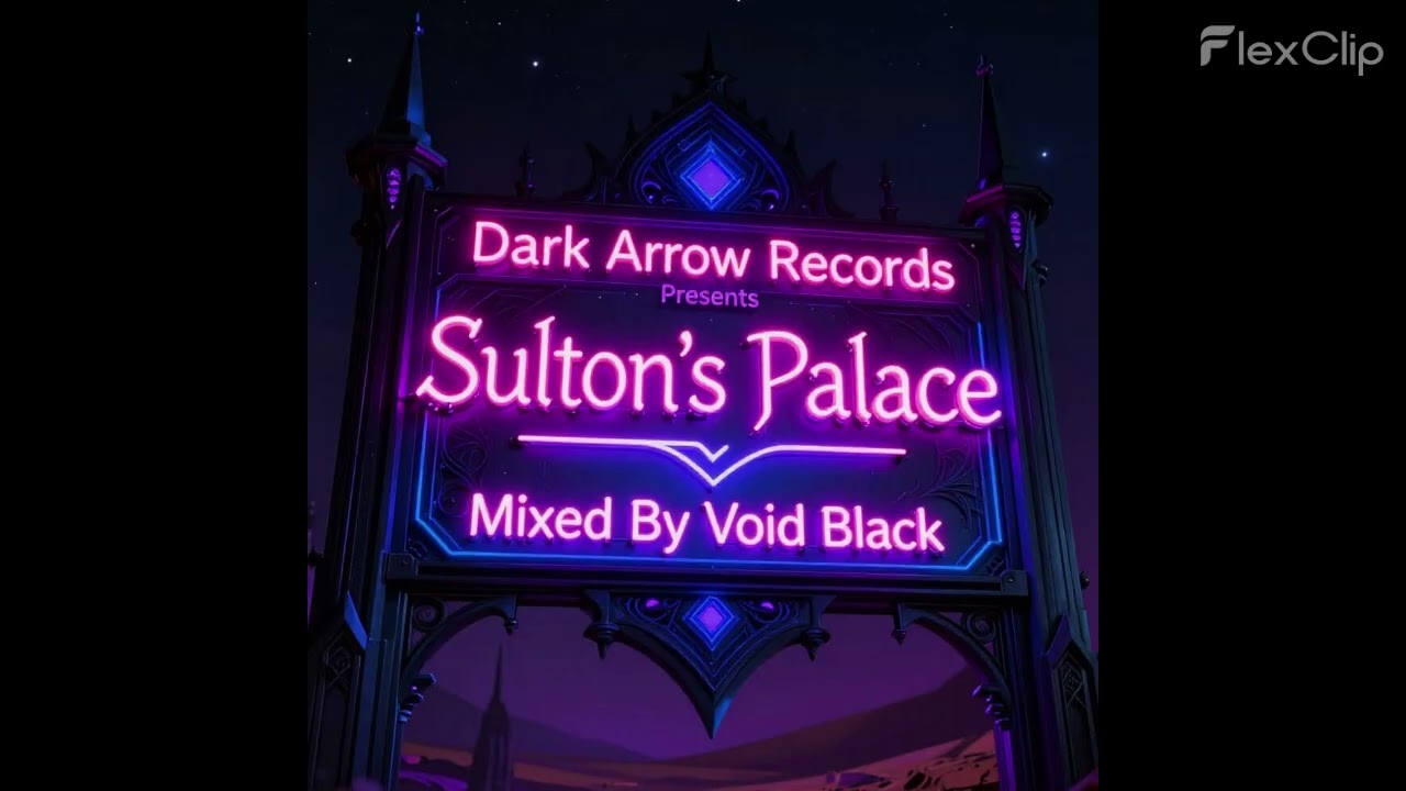 Dark Arrow Records Presents: Sulton's Palace Mixed By Void Black