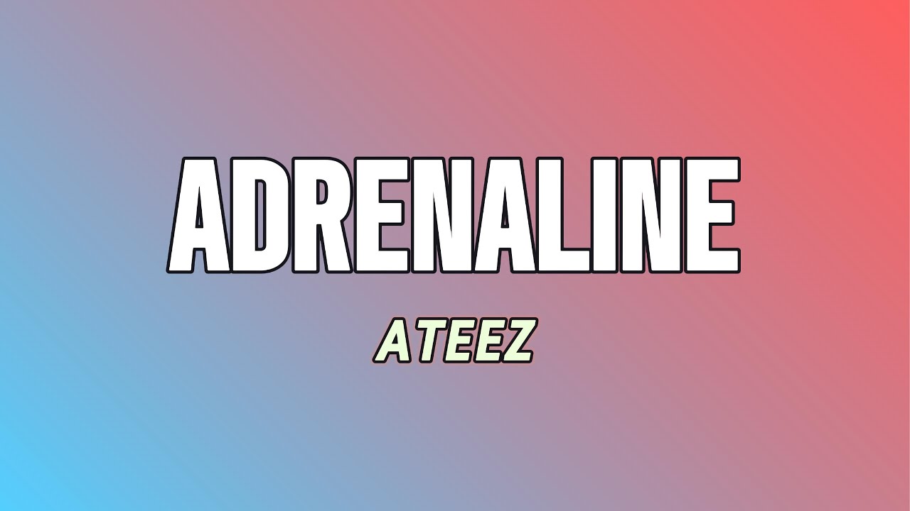 ADRENALINE | Ateez 에이티즈 (Lyrics Romanized)