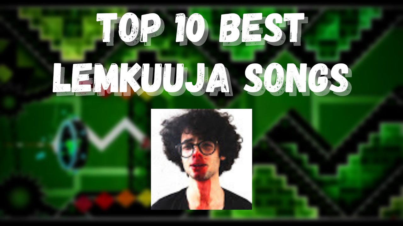 Top 10 Best LemKuuja Songs (INSANELY OUTDATED)