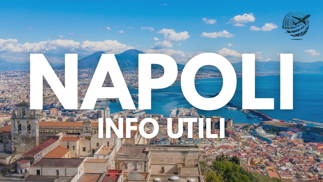 Napoli: Cose da Sapere Prima di Partire! Guida Rapida 2025 🌍