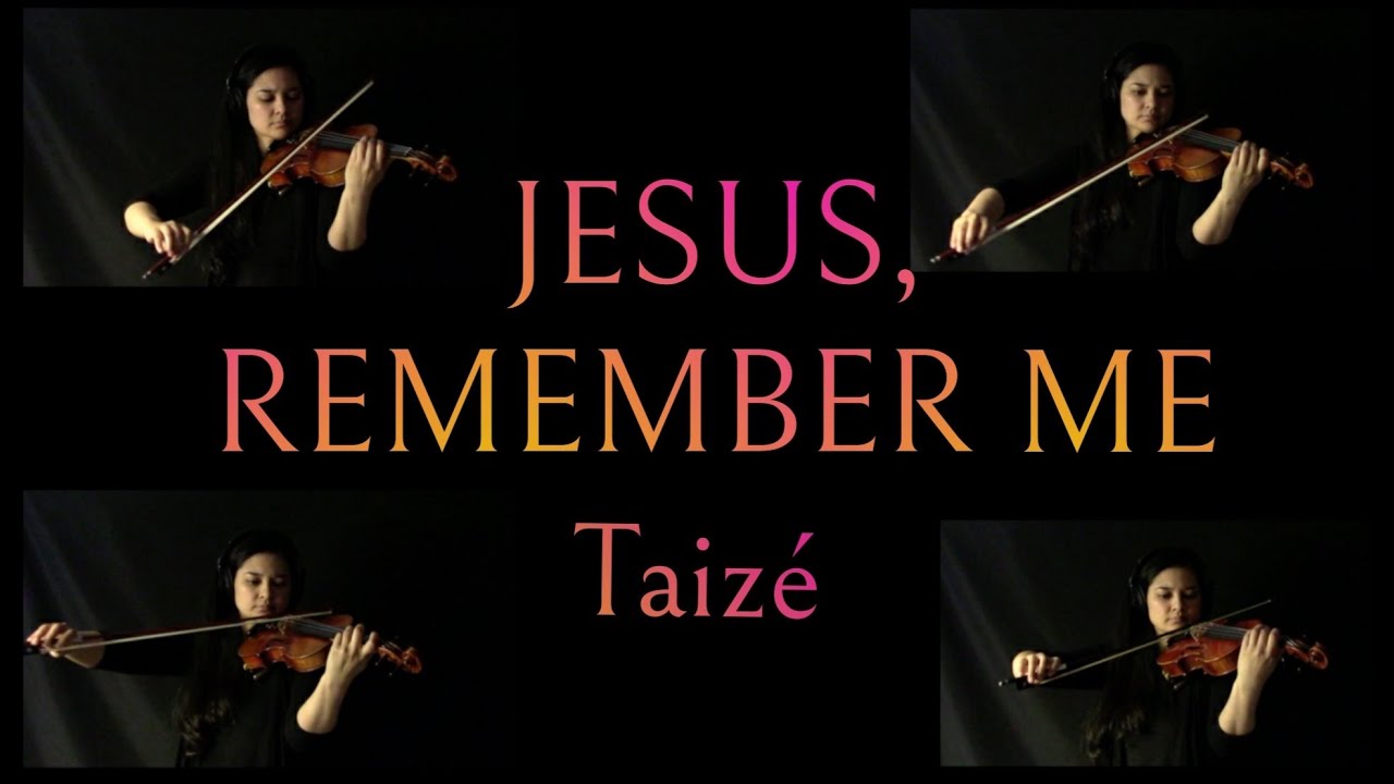 Jesus Remember Me - Taizé Instrumental (Violin)