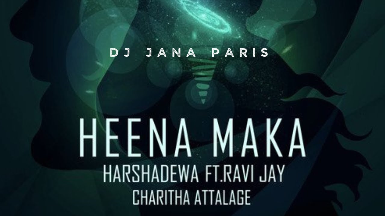 Heenamaka ( Dj Jana Remix) Sinhala progressive