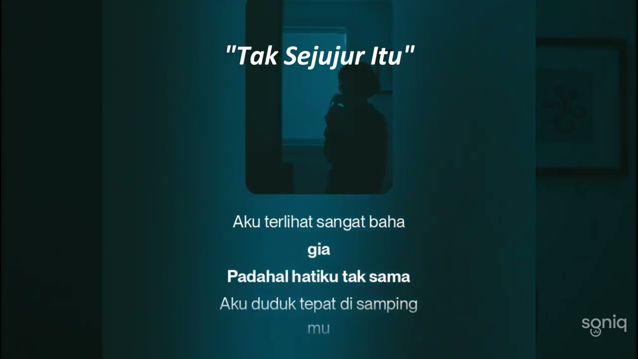 Tak Sejujur Itu… Kamu Tak Pernah Benar-Benar Jujur | Lagu Galau