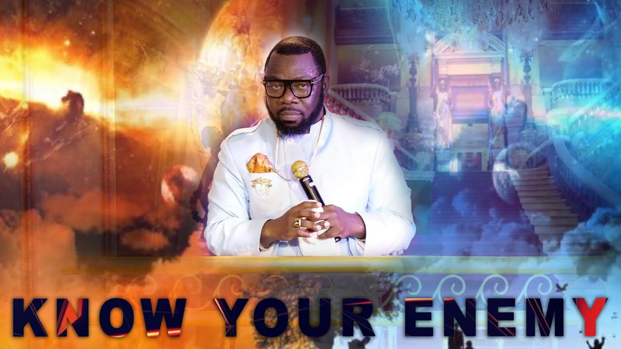 KNOW YOUR ENEMY | BY PASTOR RAPHAEL GRANT