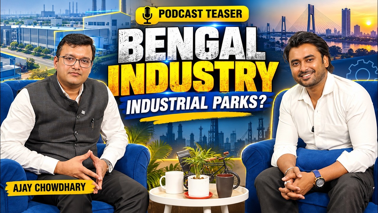 Can West Bengal Become India&rsquo;s Next Industrial Hub? | Ajay Chowdhary's Podcast With Rohit, Teaser