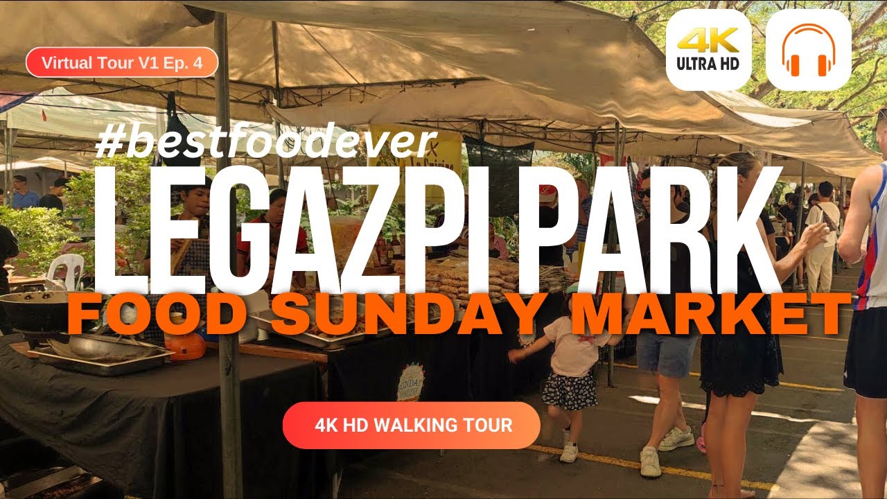 [4KHD] Best Food Tour | Legazpi Sunday Market of Makati City | 4KHD Virtual Tour