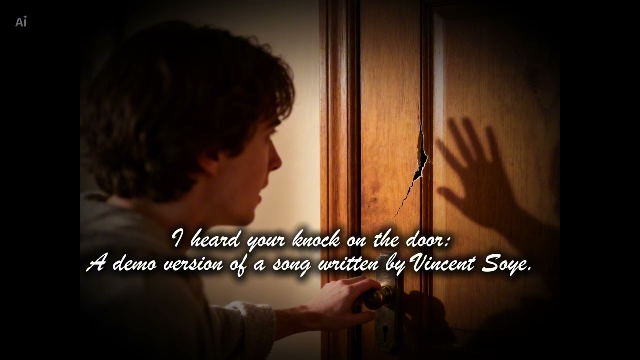 I heard your knock on the door