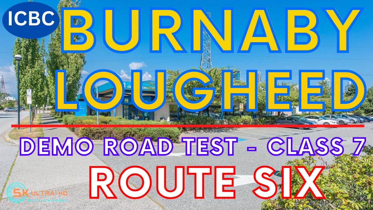 Burnaby lougheed Class 7 Driving Test Tip: Complete Route 6 Demo For First-Time Pass | City Explorer