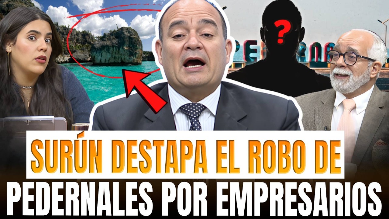 ¡ALERTA! SURÚN DESTAPA CÓMO OLIGARCAS SE ROBARON LOS MEJORES LUGARES DE PEDERNALES 🇩🇴
