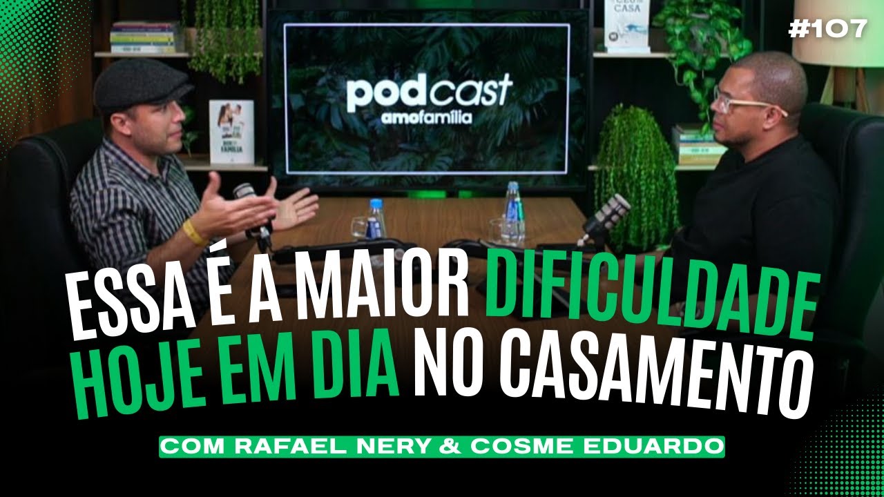 COMO LIDERAR SUA CASA COM SABEDORIA E GRA&Ccedil;A | Podcast Amo Fam&iacute;lia | Com Rafael Nery | #107