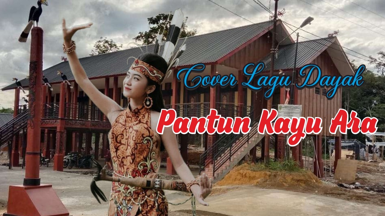 Cover Lagu Dayak Pantun Kayu Ara