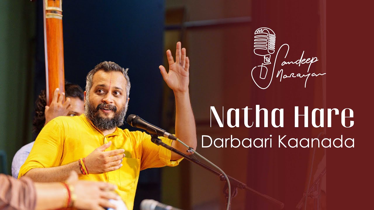 Sandeep Narayan | Natha Hare | Darbaari Kaanada | Jayadeva