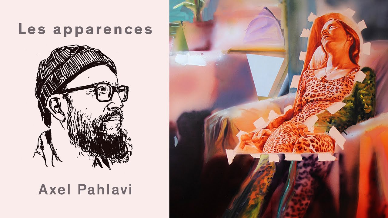 Les apparences, épisode 25 : Axel Pahlavi