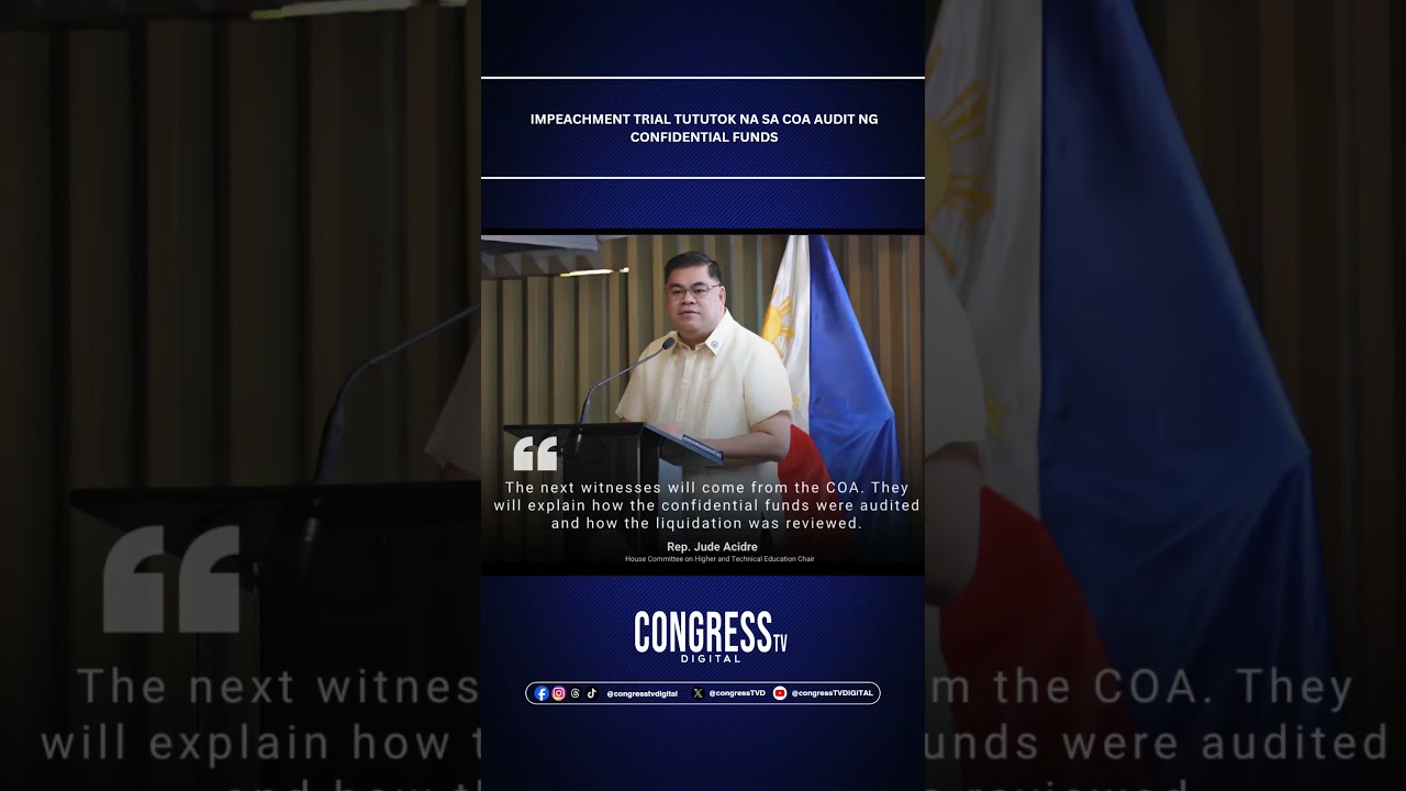 Impeachment Trial Tututok na sa COA Audit ng Confidential Funds