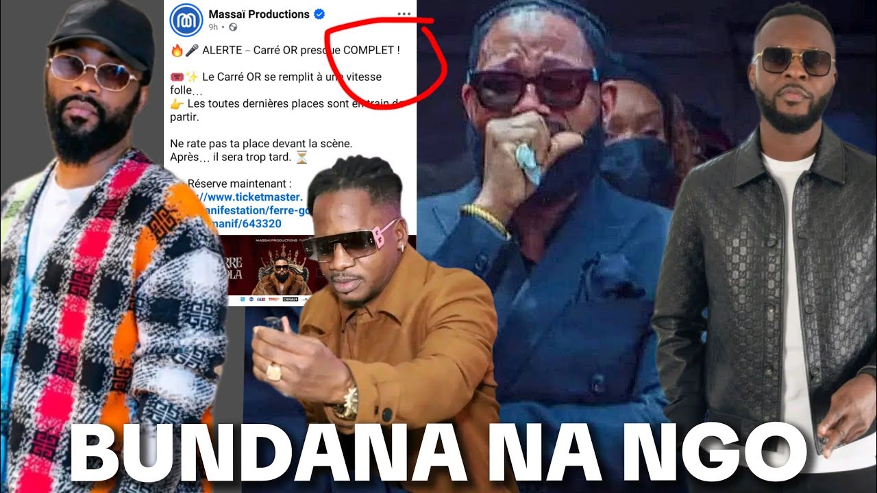 🔴 Massaï billet kilos Ferrera maduro va pleurer Sankara akoteli wata