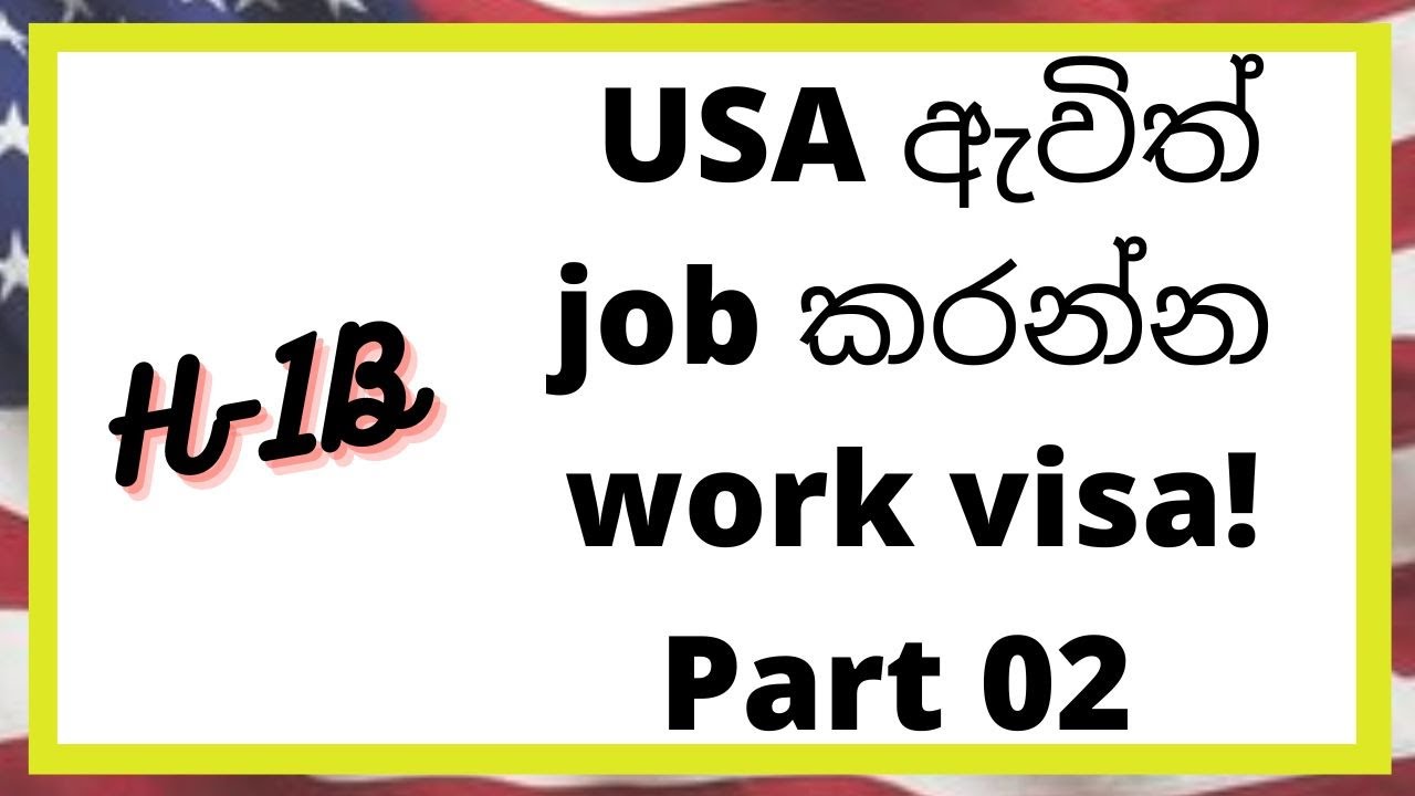 US Work Visa (H-1B) Explained - Part 02