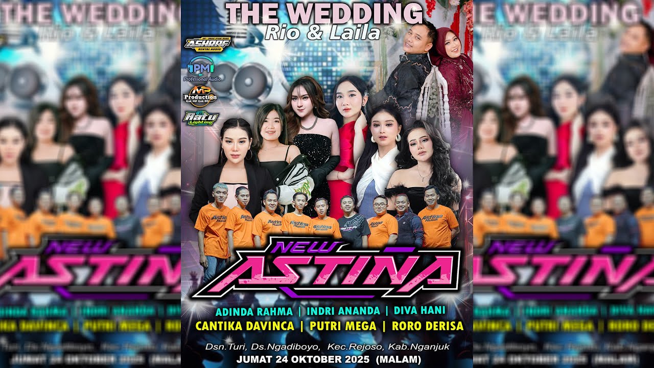 LIVE NEW ASTINA MUSIK THE WEDDING RIO & LAILA - NGADIBOYO NGANJUK - ASHRAF AUDIO
