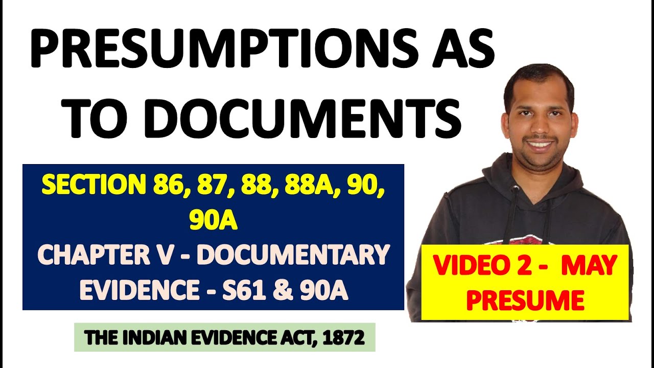 Section 79 to 90 of Evidence Act | Presumptions as to Documents | May Presume | Law of Evidence