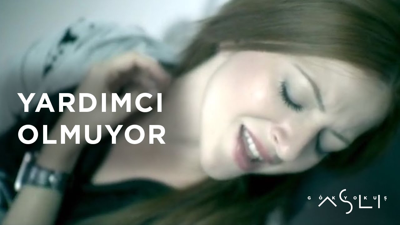 Aslı G&ouml;kyokuş &ndash; Yardımcı Olmuyor (Official Video)