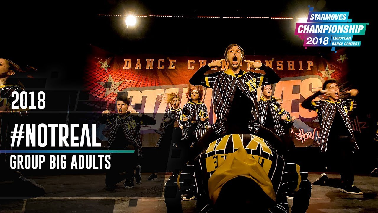 #NOTREAL [2nd place] | GROUP ADULT BIG | Starmoves Championship 2018