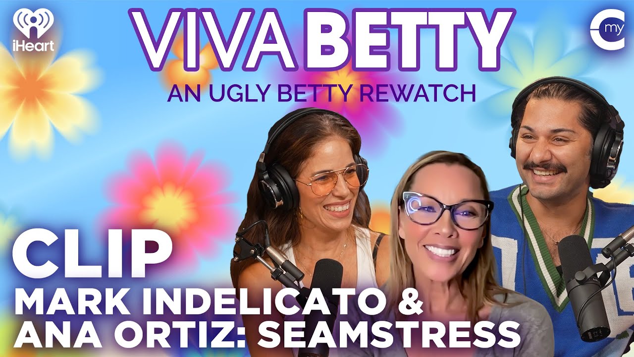 Mark Indelicato & Ana Ortiz: Seamstress | Viva Betty: An Ugly Betty Rewatch