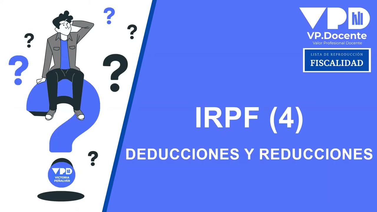 DEDUCCIONES Y REDUCCIONES – IRPF(4)
