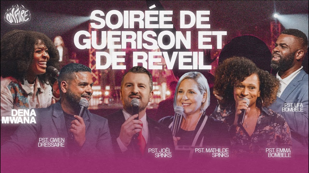 Soirée GUÉRISON & RÉVEIL | Invitée spéciale : Dena Mwana | ON FIRE